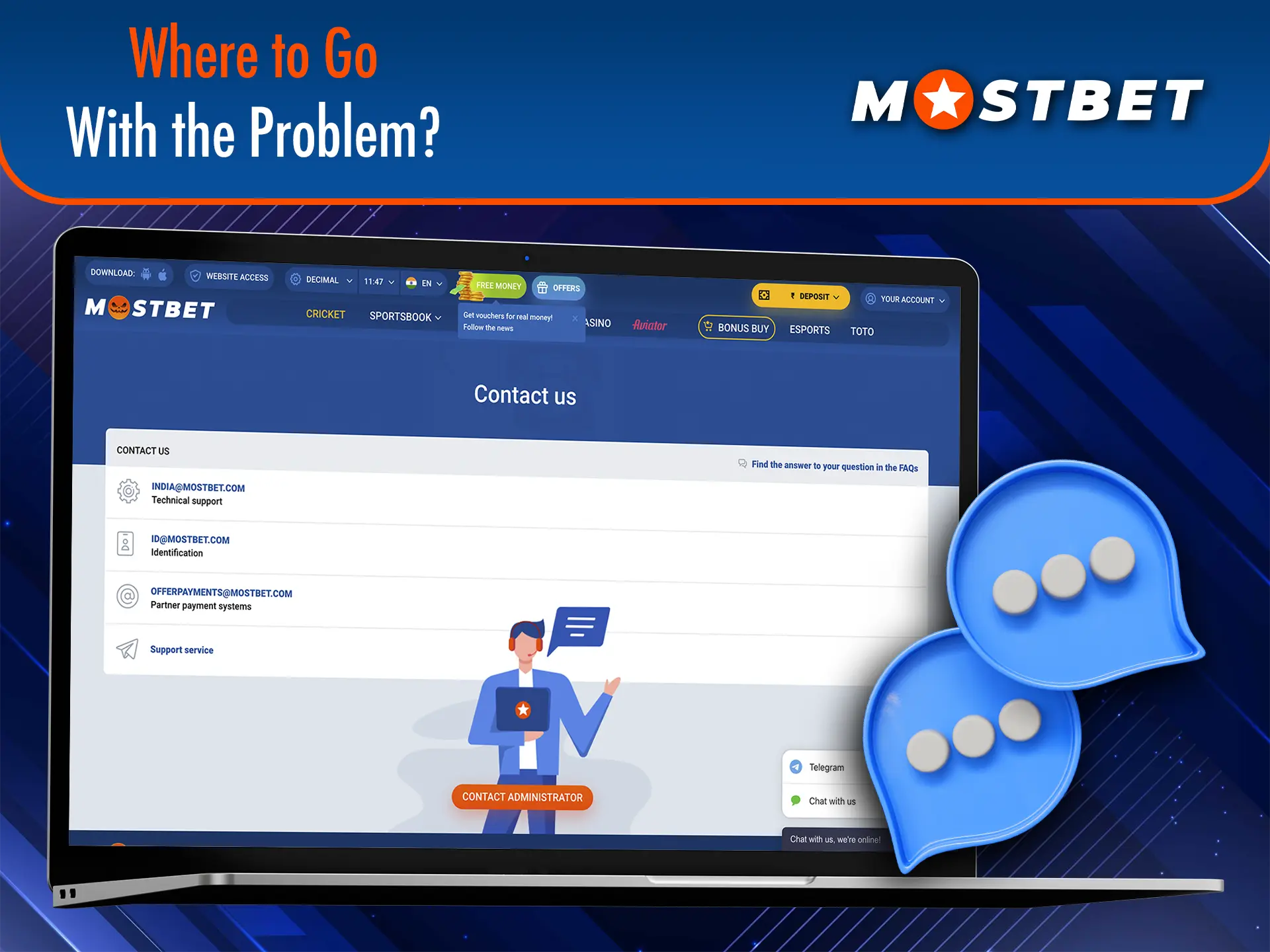 Contact the specialised support departments at Mostbet casino for any questions you may have.