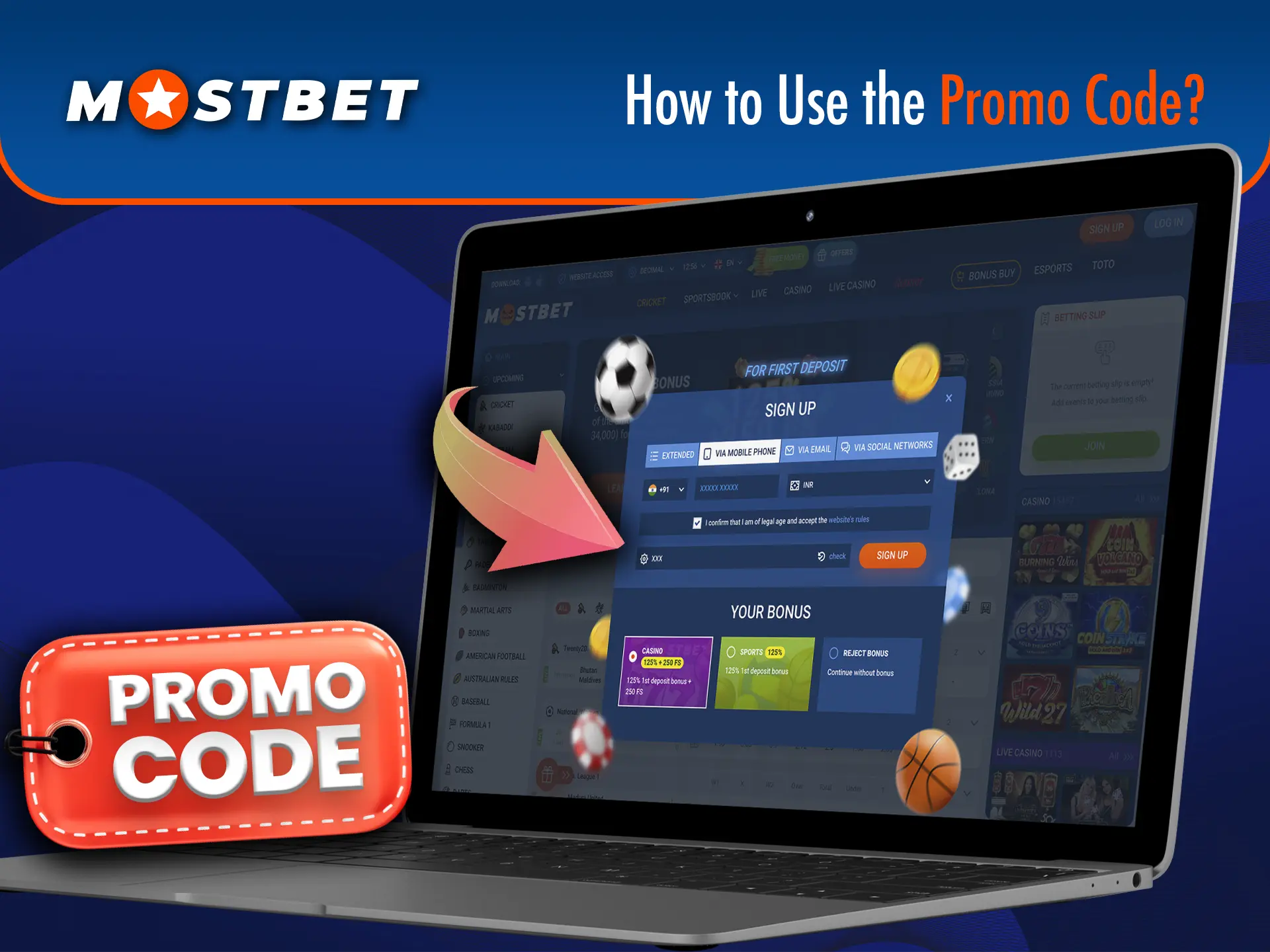 Use the promo code from the article to increase your balance when you first deposit at Mostbet.