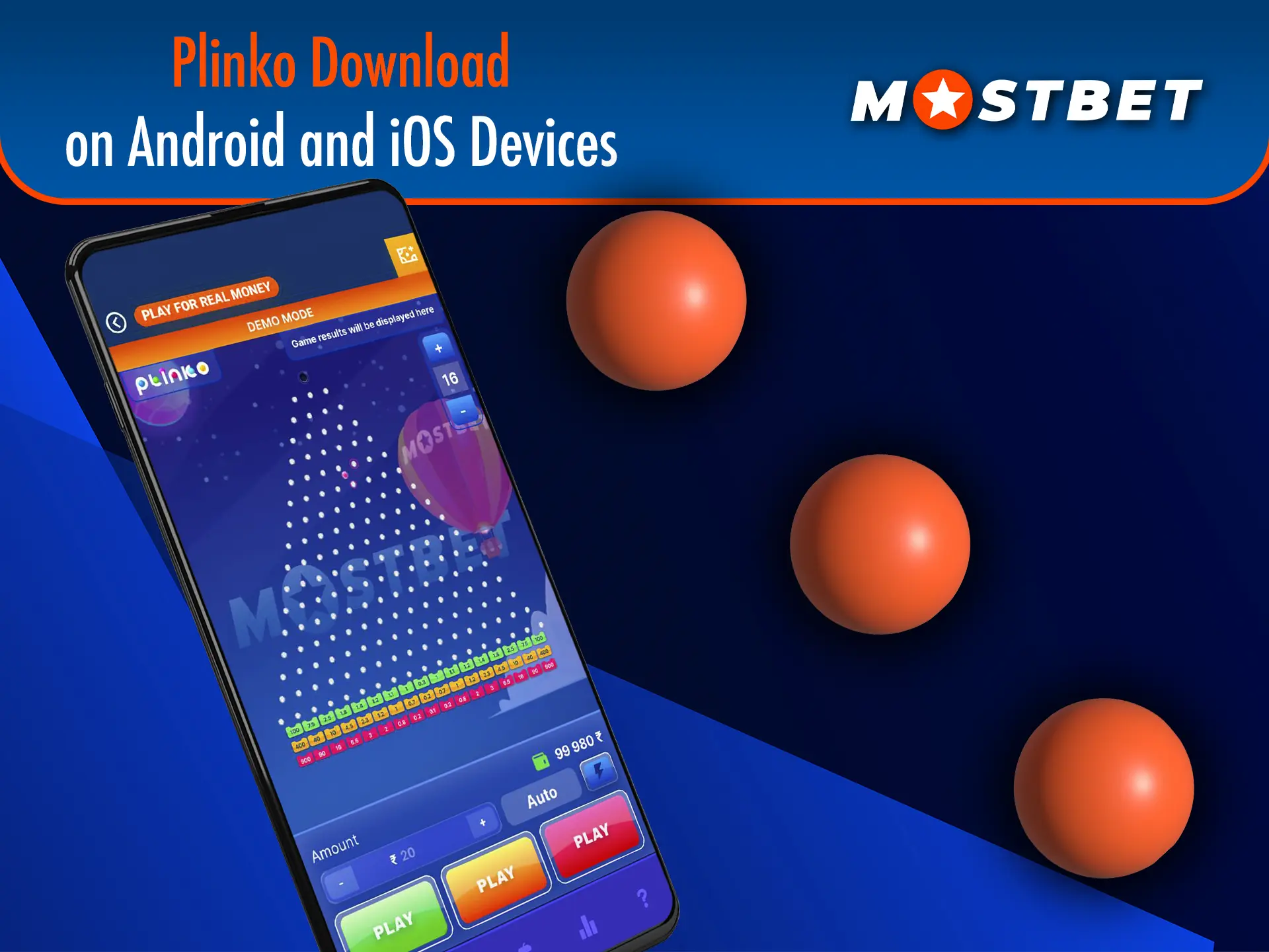 Play Plinko via your mobile phone as the Mostbet app is always available and stable.