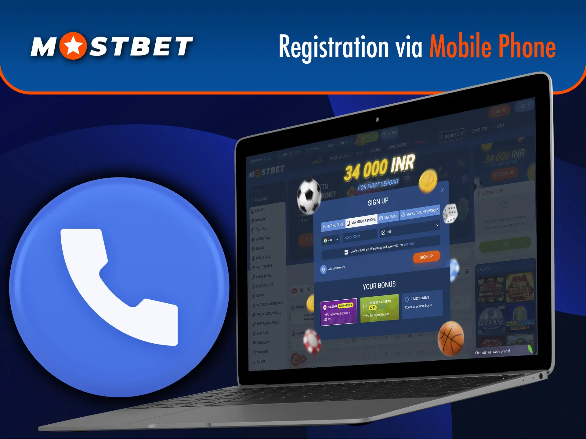 Enter your phone number for instant registration and partial verification of your Mostbet account.