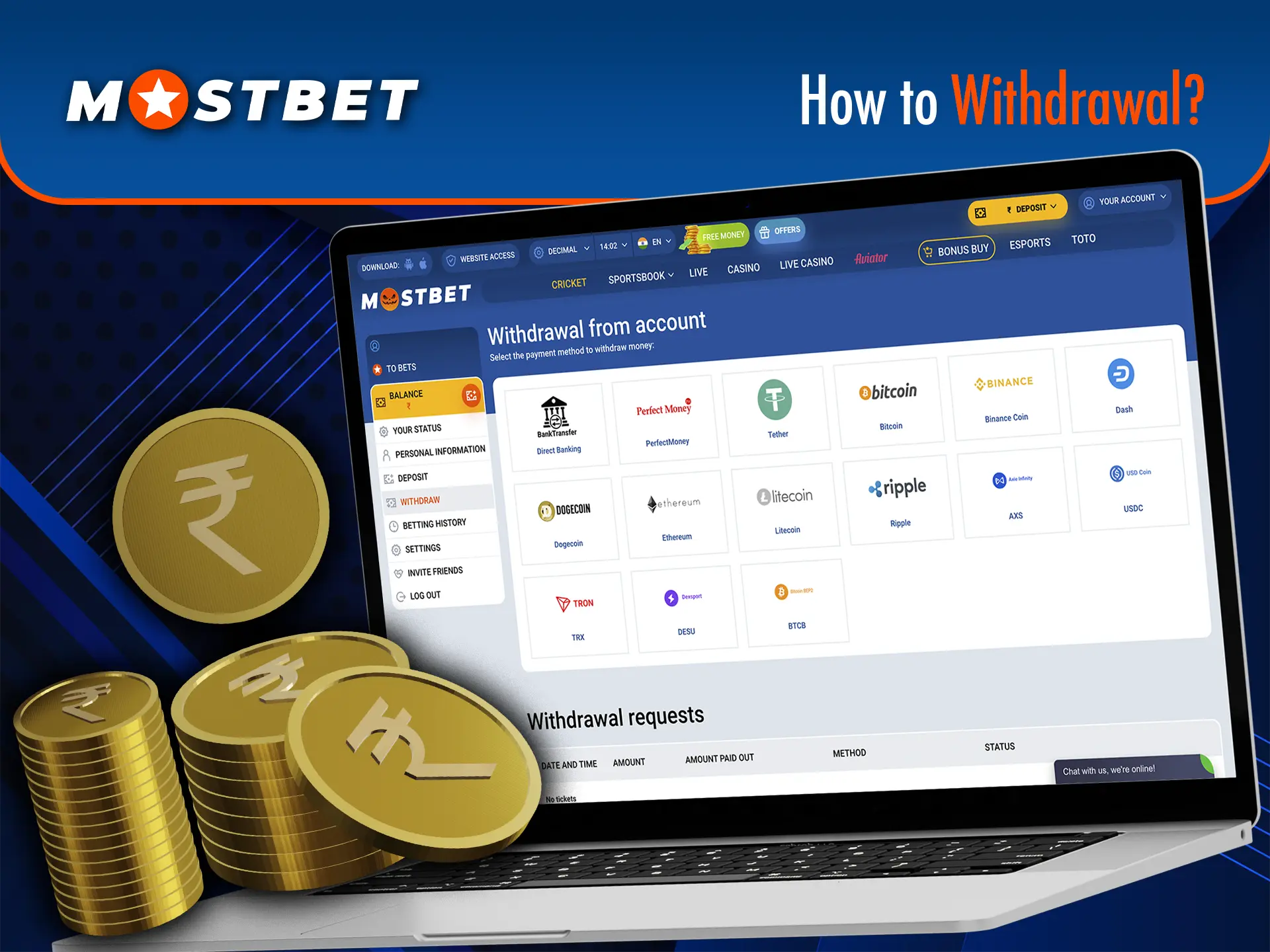 Withdraw your funds from Mostbet in just a couple of clicks thanks to popular payment systems.